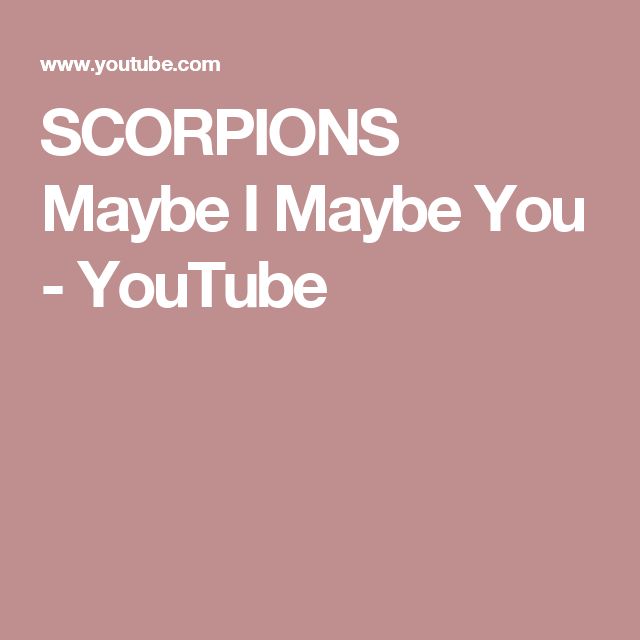 Скорпионс меби ай меби ю. Scorpions - maybe i maybe you. Скорпионс мейби а мейби. Скорпионс баллады мэйби ай мэйби ю. Мэйби ай мэйби ю скорпионс Ноты для фортепиано.